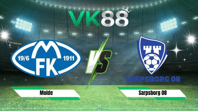 VK88 Nhận định soi kèo Molde vs Sarpsborg 08 22h00 ngày 02/08/2026 – VĐQG Na Uy