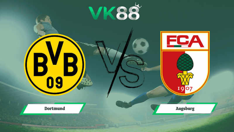 VK88 Nhận định soi kèo Dortmund vs Augsburg 21h30 ngày 14/03/2026 – Bundesliga