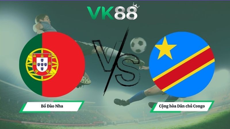 VK88 Nhận định soi kèo Bồ Đào Nha vs Cộng hòa Dân chủ Congo 00h00 ngày 18/06/2026 – World Cup 2026