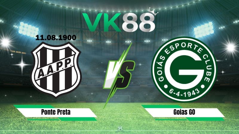 VK88 Nhận định soi kèo Ponte Preta vs Goias GO 02h00 ngày 19/07/2026 – Serie B Brazil