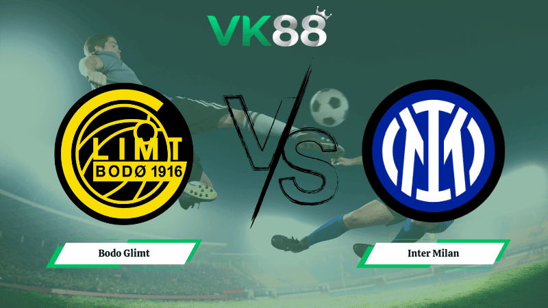 VK88 Nhận định soi kèo Bodo Glimt vs Inter Milan 03h00 ngày 19/02/2026 – Champions League