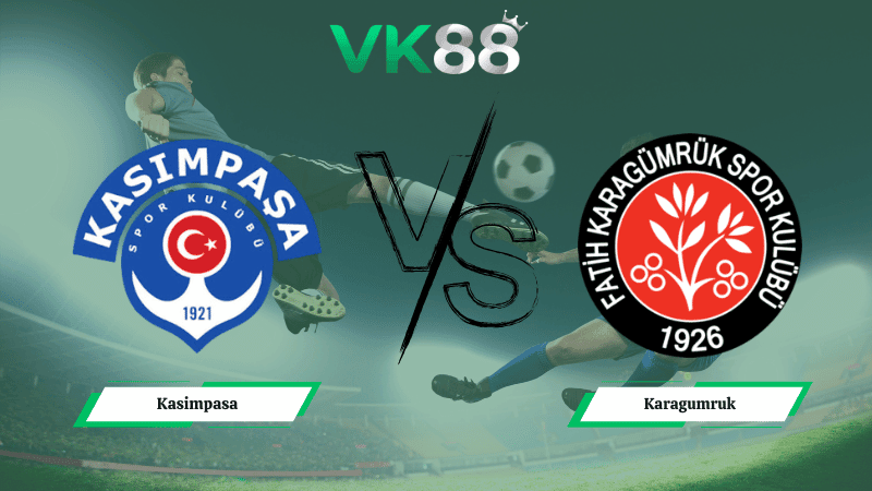 VK88 Nhận định soi kèo Kasimpasa vs Karagumruk 00h00 ngày 17/02/2026 – VĐQG Thổ Nhĩ Kỳ