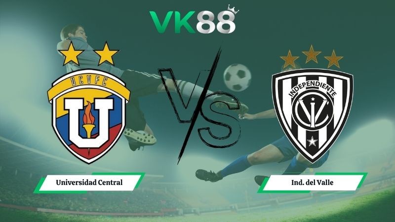 VK88 Nhận định soi kèo Universidad Central vs Ind. del Valle 07h00 ngày 06/05/2026 – Copa Libertadores