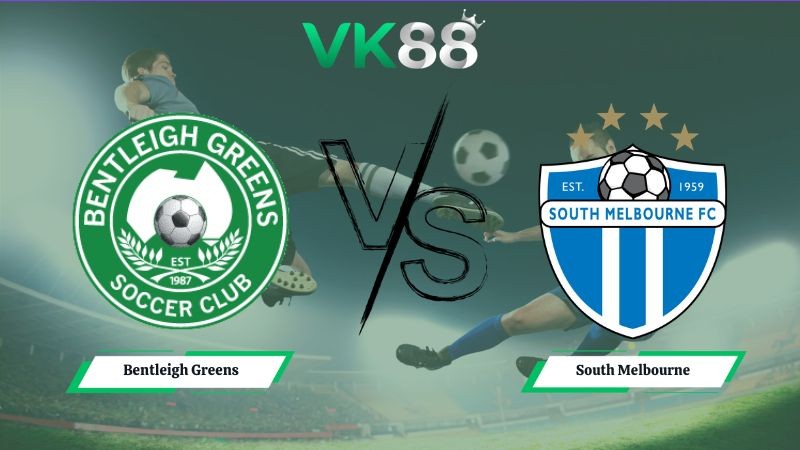 VK88 Nhận định soi kèo Bentleigh Greens vs South Melbourne 16h30 ngày 19/06/2026 – NPL Victoria