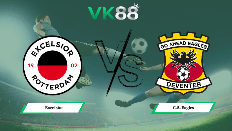 VK88 Nhận định soi kèo Excelsior vs G.A. Eagles 02h00 ngày 02/03/2026 – VĐQG Hà Lan