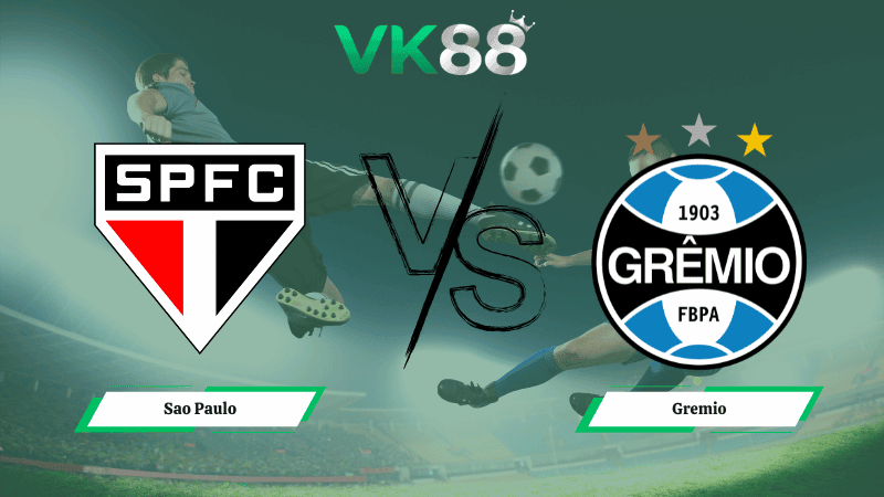 VK88 Nhận định soi kèo Sao Paulo vs Gremio 07h30 ngày 12/02/2026 – VĐQG Brazil