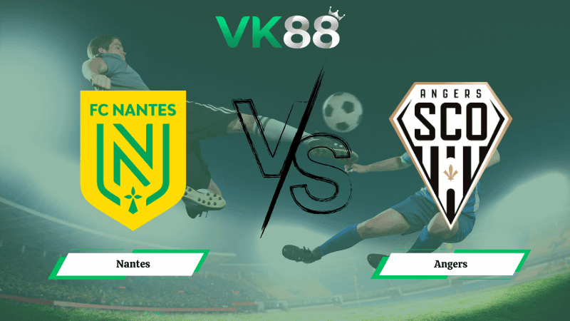 VK88 Nhận định soi kèo Nantes vs Angers 23h00 ngày 07/03/2026 – Ligue 1