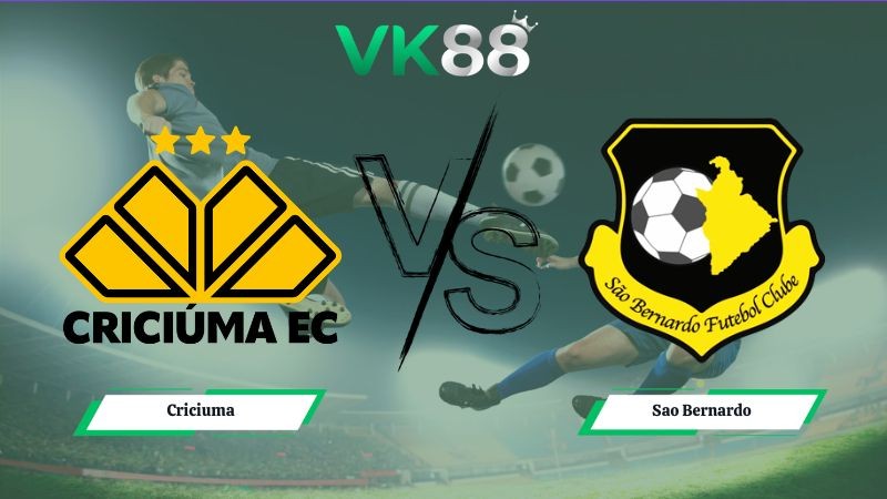 VK88 Nhận định soi kèo Criciuma vs Sao Bernardo 02h00 ngày 28/06/2026 – Serie B Brazil