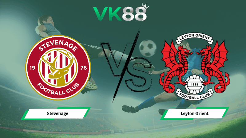 VK88 Nhận định soi kèo Stevenage vs Leyton Orient 02h45 ngày 11/03/2026 – League One