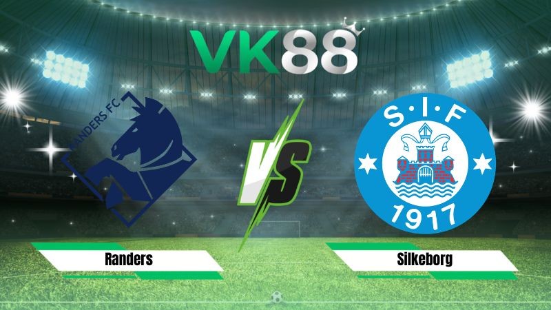 VK88 Nhận định soi kèo Randers vs Silkeborg 00h00 ngày 28/07/2026 – VĐQG Đan Mạch