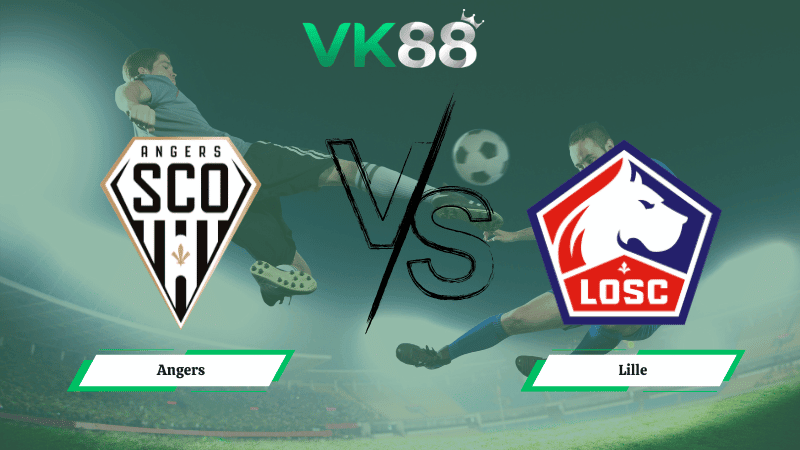 VK88 Nhận định soi kèo Angers vs Lille 23h15 ngày 22/02/2026 – Ligue 1