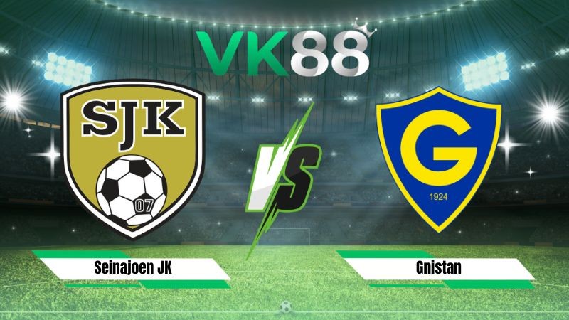 VK88 Nhận định soi kèo Seinajoen JK vs Gnistan 23h00 ngày 07/08/2026 – VĐQG Phần Lan