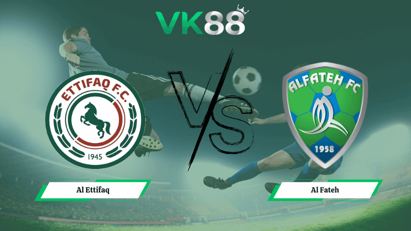 VK88 Nhận định soi kèo Al Ettifaq vs Al Fateh 02h00 ngày 20/02/2026 – Saudi Pro League