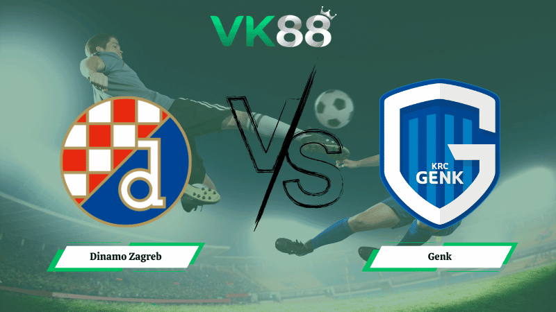 VK88 Nhận định soi kèo Dinamo Zagreb vs Genk 00h45 ngày 20/02/2026 – Europa League