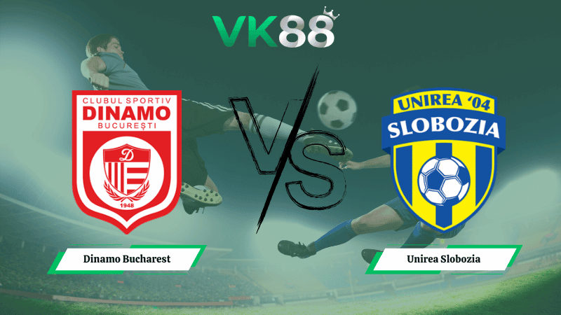 VK88 Nhận định soi kèo Dinamo Bucharest vs Unirea Slobozia 01h00 ngày 17/02/2026 – VĐQG Romania