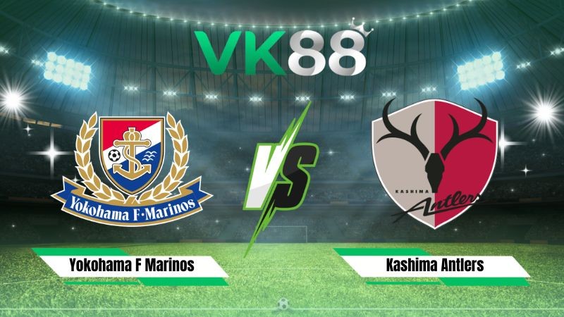 VK88 Nhận định soi kèo Yokohama F Marinos vs Kashima Antlers 17h25 ngày 07/08/2026 – VĐQG Nhật Bản